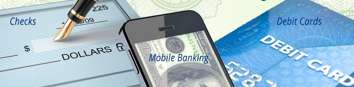 Writing a Check, Mobile Banking, Debit Cards